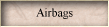 Airbags