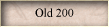 Old 200